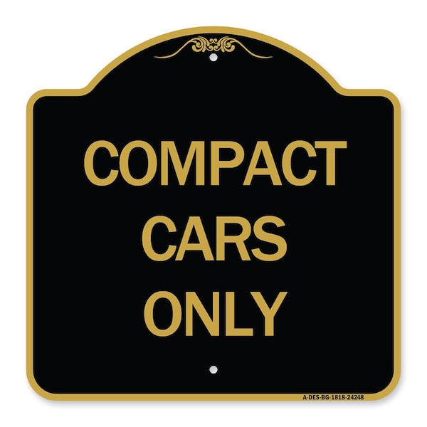 Signmission Designer Series Sign-Compact Cars Only, Black & Gold Aluminum Sign, 18" x 18", BG-1818-24248 A-DES-BG-1818-24248 - main